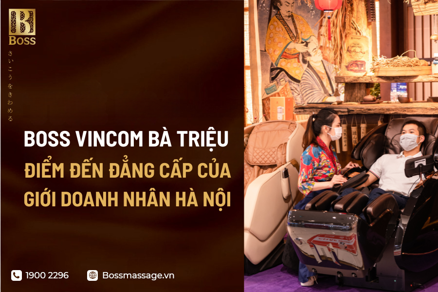 Ghế massage Boss Vincom B&agrave; Triệu 