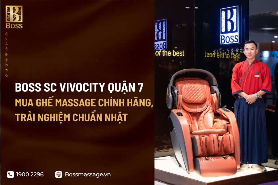 Boss SC VivoCity Quận 7 – Mua Ghế Massage Chính Hãng, Trải Nghiệm